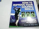 How to improve your golfing skills