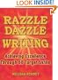 Razzle Dazzle Writing: Achieving Excellence Through 50 Target Skills