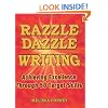 Razzle Dazzle Writing: Achieving Excellence Through 50 Target Skills