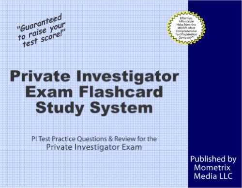 Private Investigator Exam Flashcard Study System: PI Test Practice Questions & Review for the Private Investigator Exam On Sale