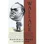 Wallace: The Classic Portrait of Alabama Governor George Wallace