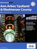 Ann Arbor, Ypsilanti & Washtenaw County Michigan Street Atlas (Universal Maps)