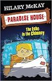 Echo in the Chimney (Paradise House)