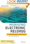 Managing Electronic Records: Methods,...