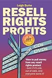 Resell Rights Profits: How to pull money from any resell rights product - even if it's old, out of date, and everyone o