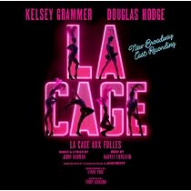 La Cage Aux Folles: New Broadway Cast Recording