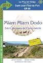 Miam Miam Dodo Saint Jacques de Compostelle : GR 65 Le Puy-en-Velay, Saint-Jean-Pied-de-Port
