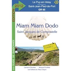 Miam Miam Dodo Saint Jacques de Compostelle : GR 65 Le Puy-en-Velay, Saint-Jean-Pied-de-Port