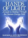 Hands of Light: A Guide to Healing Through the Human Energy Field