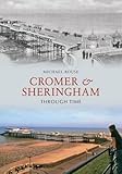 Cromer & Sheringham through time
