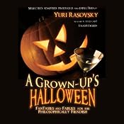A Grown-up's Halloween: Fantasies and Fables for the Philosophically Fiendish | [various]
