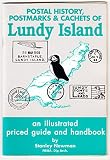 Postal history, postmarks & cachets of Lundy Island : an illustrated priced guide and handbook