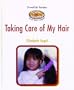 Taking Care of My Hair (Powerkids Readers Clean and Healthy All Day Long)