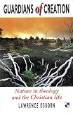 Guardians of creation : nature in theology and the Christian life