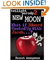 TWILIGHT 2 NEW MOON parody (What if Edward Hooked Up With Jacob...?) (Secret Anonymous Parodies)