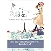 My little Paris, le Paris secret des parisiennes