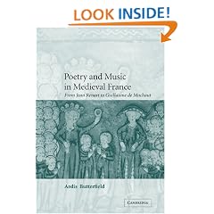 Poetry and Music in Medieval France: From Jean Renart to Guillaume de Machaut (Cambridge Studies in Medieval Literature)