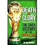 Death or Glory! - The Dark History of the World Cup