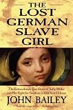 The Lost German Slave Girl