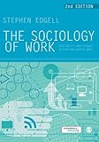 The sociology of work : continuity and change in paid and unpaid work