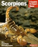 Scorpions (Barron's Complete Pet Owner's Manuals)