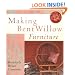 Making Bent Willow Furniture (Rustic Home Series)