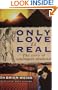 Only Love Is Real