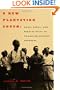 A New Plantation South: Land, Labor, and Federal Favor in Twentieth-Century Arkansas (Carter G. Woodson Institute Series)