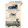 American Cars, Trucks and Motorcycles of World War I: Illustrated Histories of 225 Manufacturers