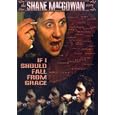 If I Should Fall from Grace - The Shane MacGowan Story by