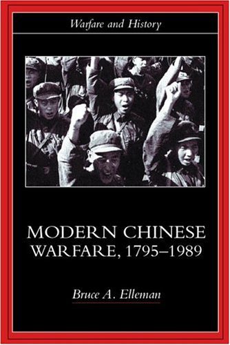 Modern Chinese Warfare, 1795-1989 (Warfare and History)