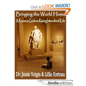Bringing the World Home: A Resource Guide to Raising Intercultural Kids