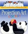 Projection Art for Kids (Paperback)