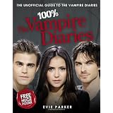 100% The Vampire Diaries: The Unofficial Guide to the Vampire Diaries [With Poster]par Evie Parker