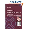 R��duquer dyscalculie et dyspraxie : M�thode pratique pour l'enseignement des math�matiques