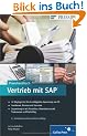 Praxishandbuch Vertrieb mit SAP: Ihr Wegbegleiter f�r den effizienten Einsatz von SD (SAP PRESS)