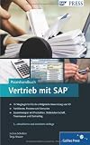 Praxishandbuch Vertrieb mit SAP: Ihr Wegbegleiter für den effizienten Einsatz von SD (SAP PRESS)