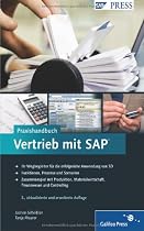 Praxishandbuch Vertrieb mit SAP: Ihr Wegbegleiter f&uuml;r den effizienten Einsatz von SD (SAP PRESS)