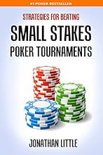 Strategies for Beating Small Stakes Poker Tournaments