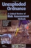 Unexploded Ordnance: A Critical Review of Risk Assessment Methods