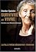 Survivre et vivre : Entretiens avec Clémence Boulouque Survivre et vivre : Entretiens avec Clémence Boulouque