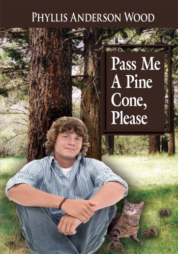 Pass Me A Pine Cone - Please: Revised 2006 Edition