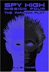 Spy High Mission Four: The Paranoia Plot (Spy High)