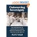 Outsourcing Sovereignty: Why Privatization of Government Functions Threatens Democracy and What We Can Do about It