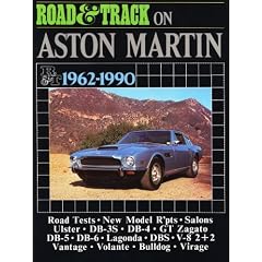 Road and Track on Aston Martin 1962-1990 (Brooklands Road Tests): A collection of road tests, model reports and driving impressions. Models ... DBS, V8 2+2, Vantage, Volante, and Bulldog