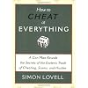 How to Cheat at Everything: A Con Man Reveals the Secrets of the Esoteric Trade of Cheating, Scams and Hustles