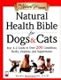 Natural Health Bible for Dogs & Cats: Your A-Z Guide to Over 200 Conditions, Herbs, Vitamins, and Supplements