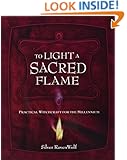 To Light A Sacred Flame: Practical Witchcraft for the Millennium (RavenWolf To Series)