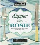 Supper with Rosie : recipes from family, friends and far-flung places