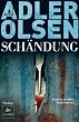 Schändung: Thriller: Der zweite Fall für Carl Mörck, Sonderdezernat Q - Thriller